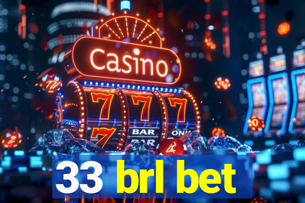 33 brl bet